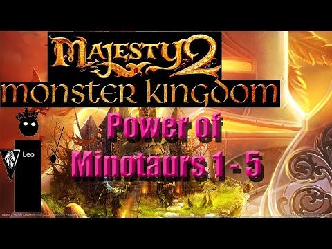 Let's Do A Level of Majesty 2: Monster Kingdom - Power of Minotaurs 1 of 5