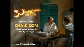 30 CHƯA PHẢI TẾT - TRAILER ĐẶC BIỆT: CHA & CON | Đang chiếu tại rạp