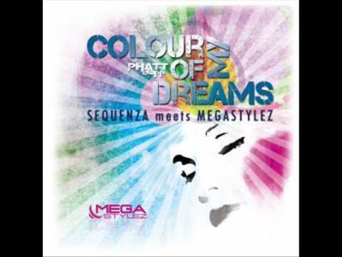 Sequenza meets Megastylez - Colour of my dreams (Remix)