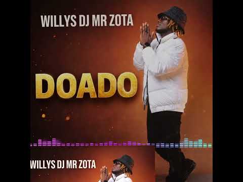 WILLYS DJ MR ZOTTA  - (DOADO )  audio officielle 
