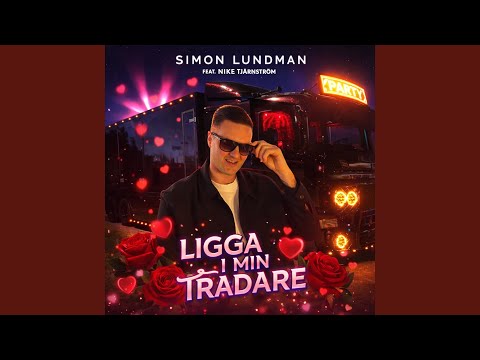 LIGGA I MIN TRADARE (feat. Nike Tjärnström)