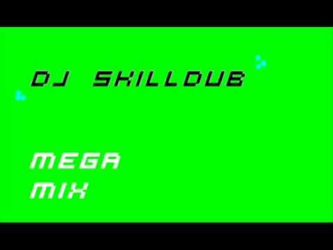 DJ SKILLDUB - MEGAMIX