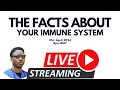The Facts About Your Immune System