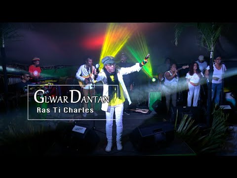 Glwar Dantan - Ras Ti Charles
