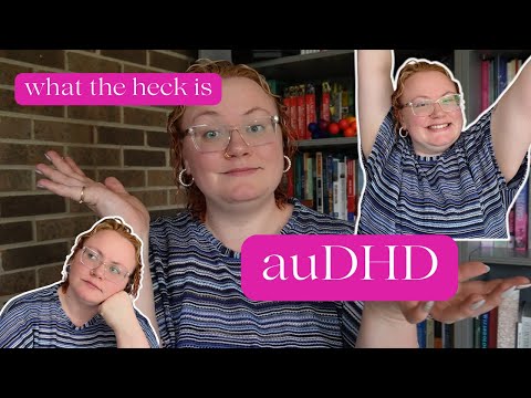 What is auDHD? Autism and ADHD Combined | The Neurocuriosity Club
