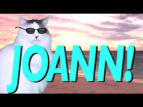 HAPPY BIRTHDAY JOANN! - EPIC CAT Happy Birthday Song