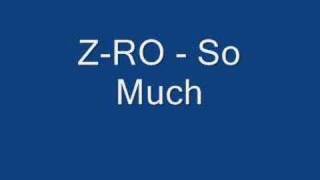 Z-Ro - So Much