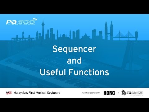 Launch Event for Malaysia's FIRST Musical Keyboard, KORG PA600MY (Sequencer and useful functions)
