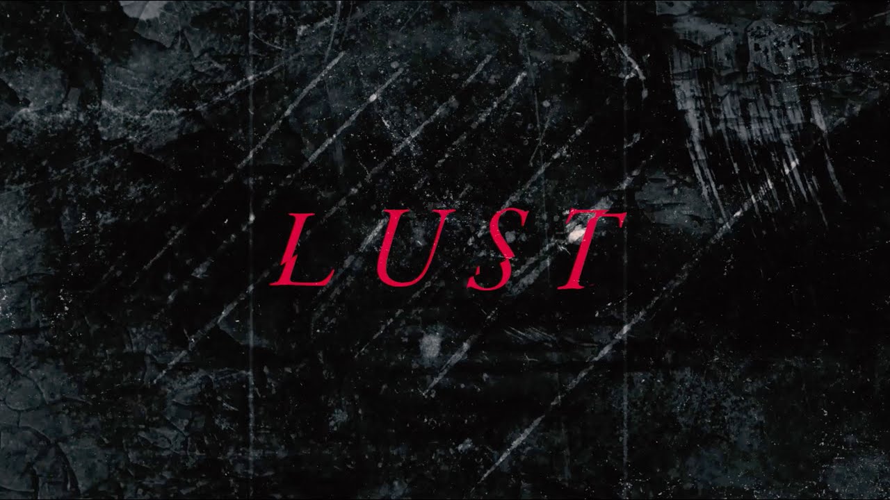 Lust | The Seven Deadly Sins