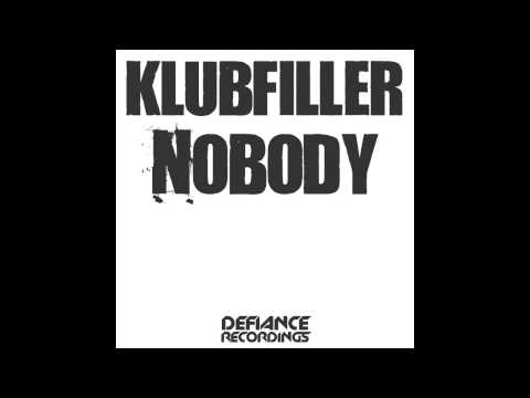 Klubfiller - Nobody (2006 Mix) [Defiance Recordings]