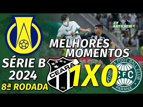 [Série B '24] 8ª Rodada | Ceará 1 X 0 Coritiba | Melhores Momentos | TV ARTILHEIRO