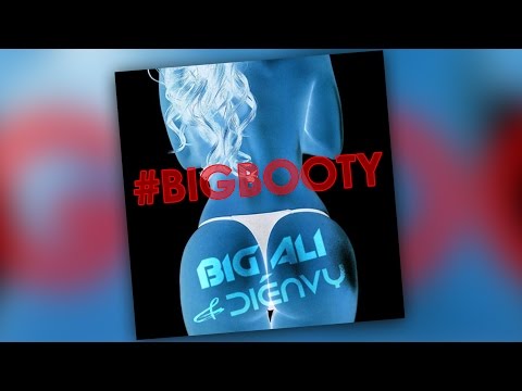Big Ali & Dienvy - Big Booty [Explicit]