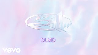 311 - DLMD (Official Audio)