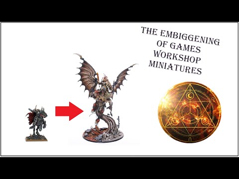 The Embiggening of Games Workshop Miniatures