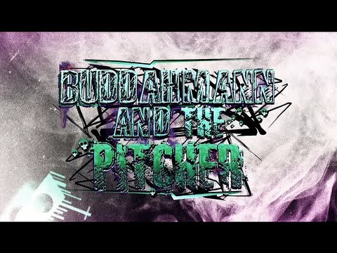 The Pitcher ft  Buddahmann - Going H.A.M.  (Hard As a Motherf#cker)