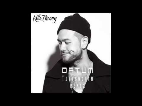 Killa Theory- Datum (Tittsworth Remix)