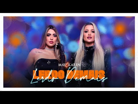 May & Karen - Lerdo Demais (Clipe Oficial)