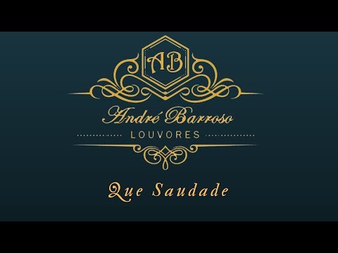 André Barroso - Que Saudade