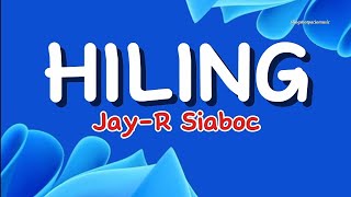 HILING - Jay-R Siaboc (Lyrics )🎵