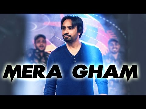 Mera Gham — watch video