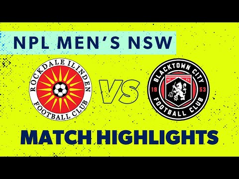 NPL Men's NSW Round 7 Highlights – Rockdale Ilinden v Blacktown City