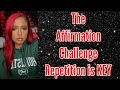 The Affirmation Challenge Why I Took Down The 10k Video