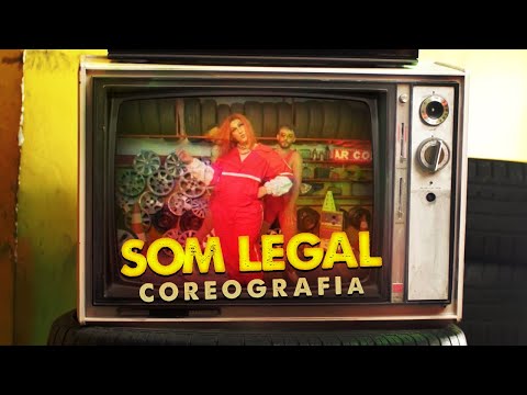 SOM LEGAL - Coreografia Oficial