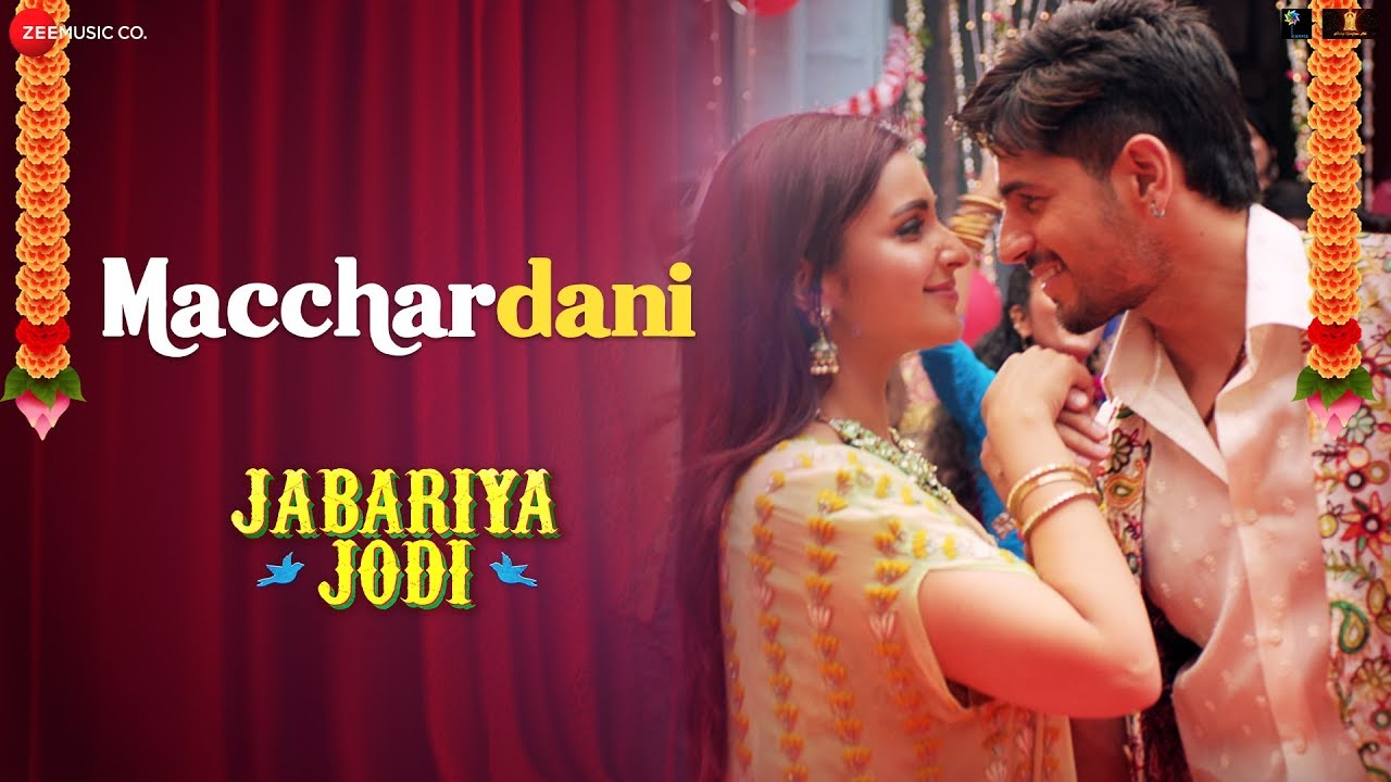 Macchardani lyrics-Jabariya Jodi 3 Macchardani lyrics-Jabariya Jodi 3