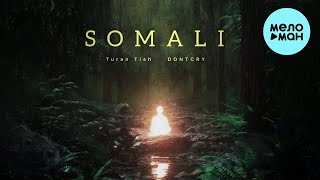 Turan Tish, DONTCRY - Somali (Single 2022)