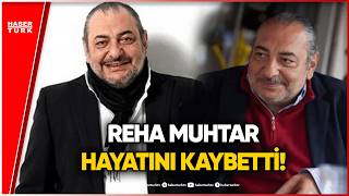 Medya Dünyası Yasta: Reha Muhtar Hayatını Kaybetti