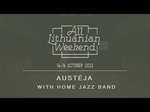 All Lithuanian Weekend 7th Edition 2022 - Austėja Žalalytė with Home Jazz Band