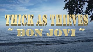 Thick As Thieves Bon Jovi lyrics