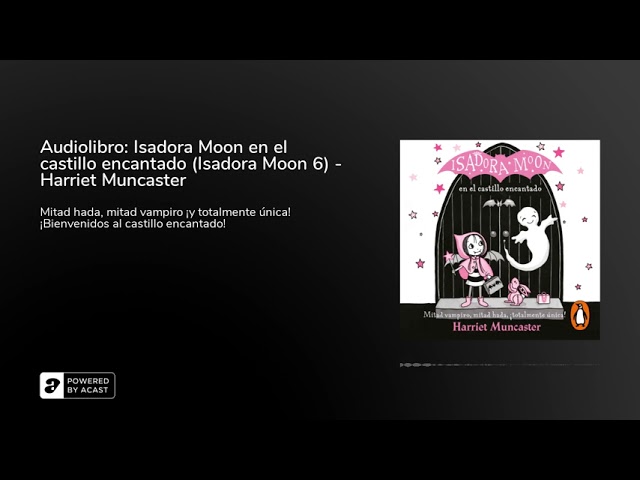 Vídeo relacionado con Isadora Moon en el castillo encantado (Isadora Moon 6)