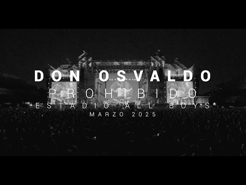 Don Osvaldo / Prohibido [En Vivo, C.A. All Boys, Marzo 2025]