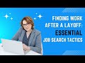 How Should I Start My Job Search After a Layoff