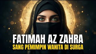 Download lagu Kisah Fatimah Az Zahra   Anak Tercinta Nabi yang Menjadi Pemimpin Wanita di Surga mp3