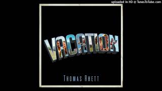 Thomas Rhett - Vacation [Radio Edit]