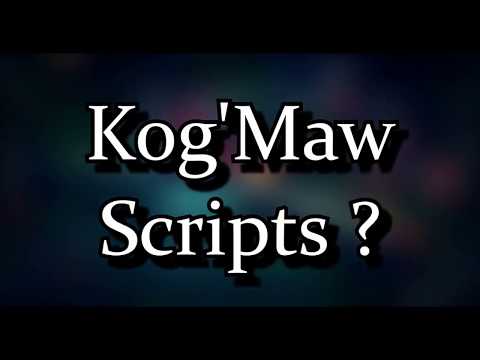Kog'Maw Scripts #1