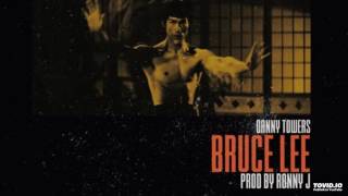 danny towers - bruce lee (Prod by RONNYJ)