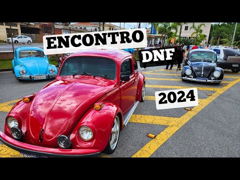 OS FUSCAS TOPS DO DNF 2024 - ENCONTRO DIA NACIONAL DO FUSCA