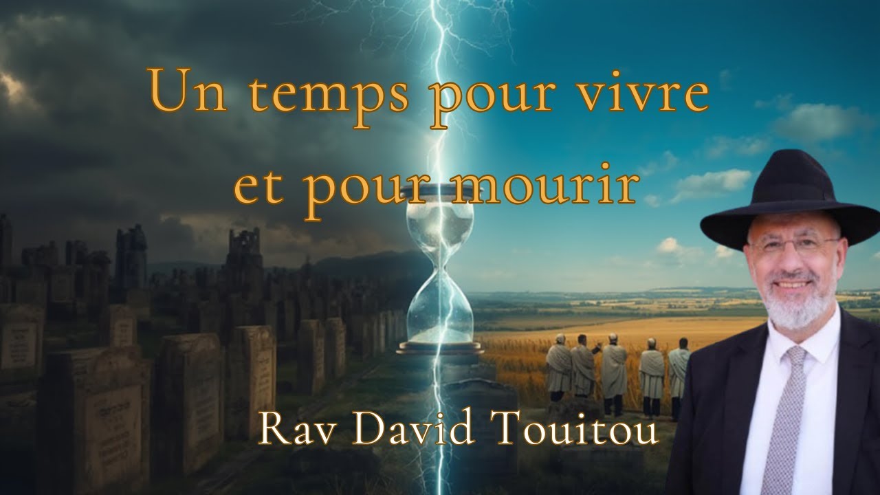 Un temps pour vivre et pour mourir…(Haye Sarah)