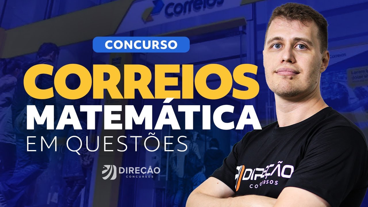 CONCURSO CORREIOS 2024: MATEMÁTICA EM QUESTÕES (Pedro Felippe)
