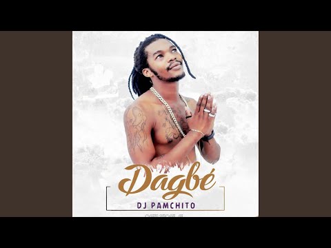 Dagbé - Pamchito Dj