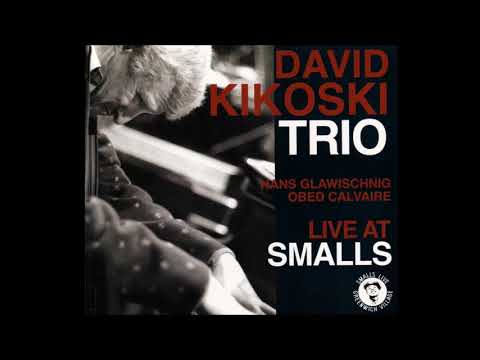 David Kikoski Trio Live at Smalls - Grey Areas