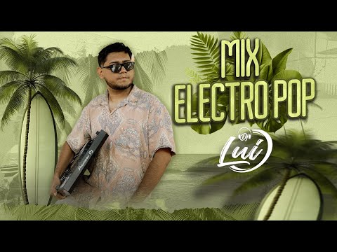 MIX ELECTRO POP - DJ LUI 2025 (SHOW ME LOVE, MY WAY, TALK, TURN ME ON, VOLARE, LEVELS, NO MONEY,ETC)