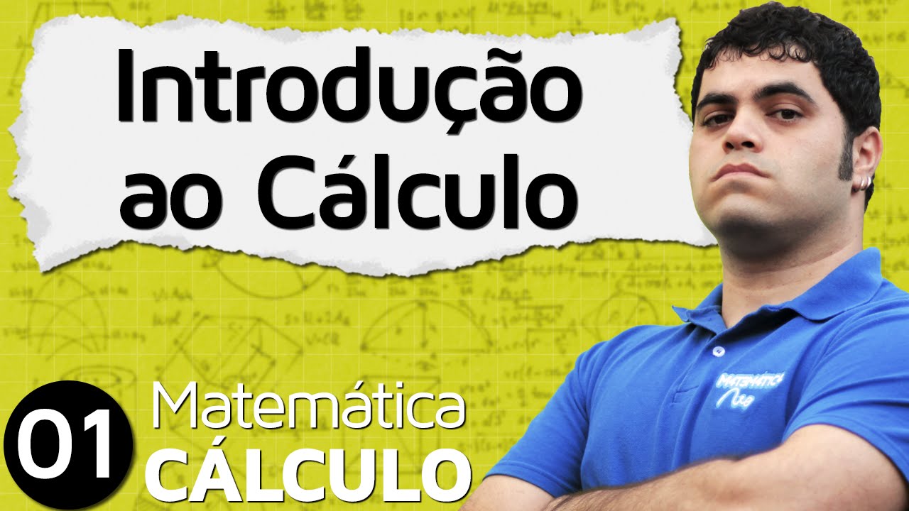 CÁLCULO I #1 - INTRODUÇÃO AO CÁLCULO, LIMITES E HISTÓRIA