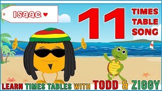 11 Times Table Song (Learning is Fun The Todd &amp; Ziggy Way!)