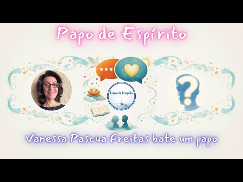 Papo de Espírito com Teresa Pascucci #060