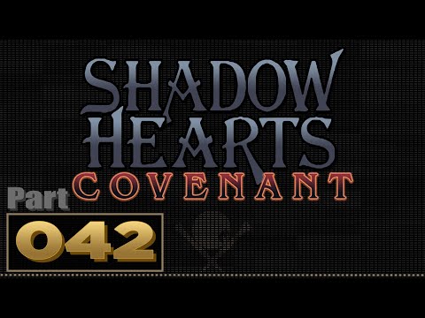 Let's Play: Shadow Hearts: Covenant - Part 42