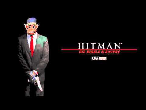 Og Bizzle & Swipey - HITMAN | Audio